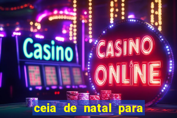 ceia de natal para 20 pessoas